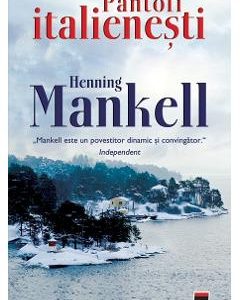 Pantofi italienesti - Henning Mankell