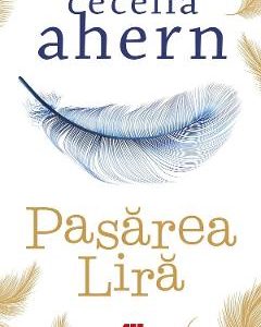 Pasarea Lira - Cecelia Ahern