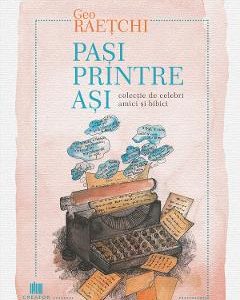 Pasi printre asi - Geo Raetchi