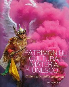 Patrimoniul cultural imaterial al Unesco - Massimo Centini