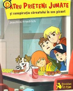 Patru prieteni jumate si conspiratia carnatului in sos picant - Joachim Friedrich