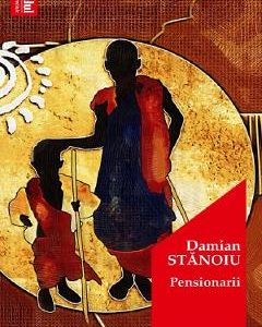 Pensionarii - Damian Stanoiu