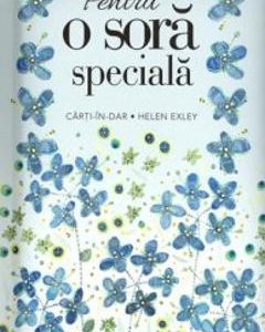 Pentru o sora speciala