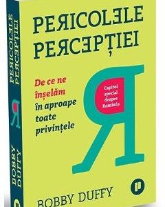 Pericolele perceptiei - Bobby Duffy