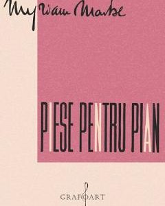 Piese pentru pian - Myriam Marbe