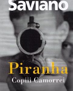 Piranha: Copiii Camorrei - Roberto Saviano