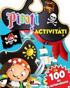 Pirati. Activitati cu 100 de autocolante