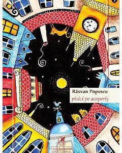 Pisici pe acoperis - Rasvan Popescu
