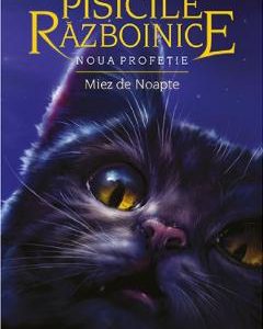 Pisicile Razboinice Vol.7: Noua profetie. Miez de noapte - Erin Hunter