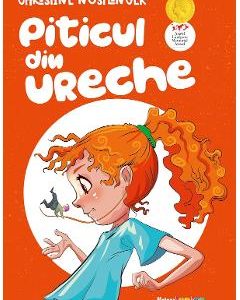 Piticul din ureche - Christine Nostlinger