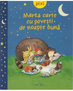Pixi - Marea carte cu povesti de noapte buna
