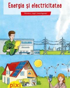 Pixi stie-tot: Energia si electricitatea - Brigitte Hoffman