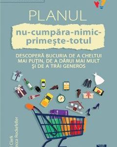 Planul nu-cumpara-nimic-primeste-totul - Liesl Clark