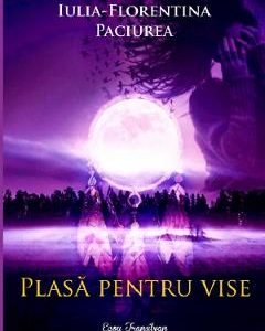 Plasa pentru vise - Iulia-Florentina Paciurea