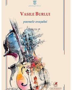 Poemele orasului - Vasile Burlui