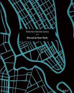 Poetul la New York - Federico Garcia Lorca