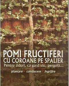 Pomi fructiferi cu coroane pe spalier - Karl Pieber