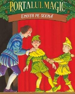 Portalul magic 21: Emotii pe scena - Mary Pope Osborne