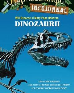 Portalul magic. Infojurnal. Dinozaurii - Will Osborne