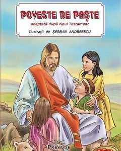 Poveste de Paste. Adaptata dupa Noul Testament