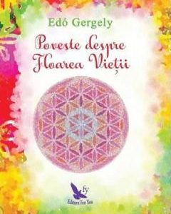 Poveste despre Floarea Vietii - Edo Gergely