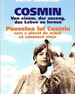 Povestea lui Cosmin care a plecat de acasa sa cunoasca viata - Karin Gundisch
