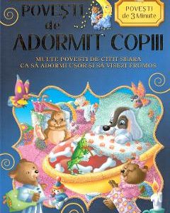 Povesti de adormit copiii. Povesti de 3 minute