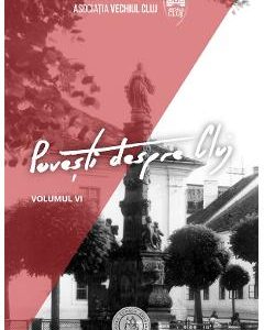 Povesti despre Cluj Vol.6