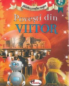Povesti din viitor (Biblioteca povestilor magice)