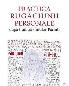 Practica rugaciunii personale - Gabriel Bunge
