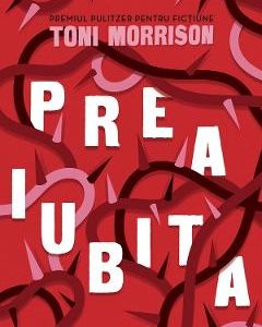 Preaiubita - Toni Morrison