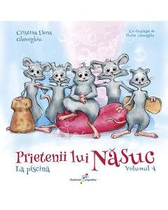 Prietenii lui Nasuc. Vol.4: La piscina - Cristina Elena Gheorghiu