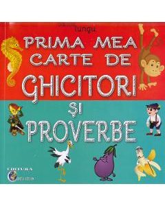 Prima mea carte de ghicitori si proverbe - Patrisia Lungu
