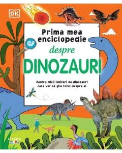 Prima mea enciclopedie despre dinozauri