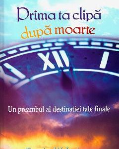 Prima ta clipa dupa moarte - Erwin W. Lutzer