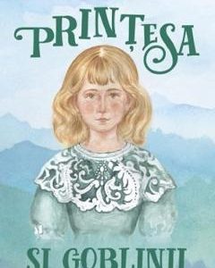 Printesa si goblinii - George MacDonald