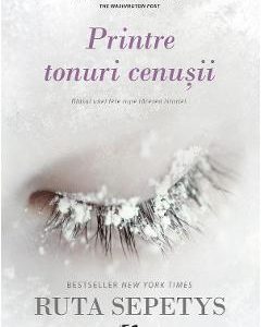 Printre tonuri cenusii - Ruta Sepetys