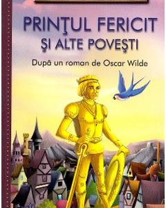 Printul fericit si alte povesti - Oscar Wilde, Carti Pentru Copii – ofertă, preț și specificații