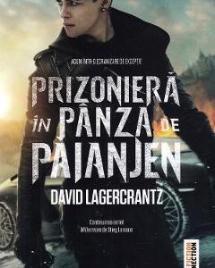 Prizoniera in panza de paianjen. Seria Millennium Vol.4 - David Lagercrantz