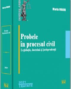 Probele in procesul civil. Legislatie