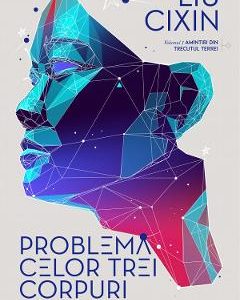 Problema celor trei corpuri. Seria Amintiri din trecutul Terrei Vol.1 - Liu Cixin