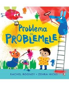 Problema cu problemele - Rachel Rooney
