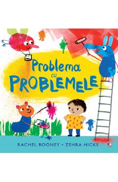 Problema cu problemele - Rachel Rooney