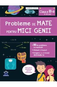Probleme de mate pentru mici genii. Larousse - Clasa 3, Manuale Carte Scolara