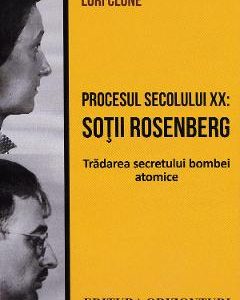 Procesul secolului XX: Sotii Rosenberg - Lori Clune
