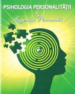 Psihologia personalitatii si legenda personala - Ion Radu-Tomsa