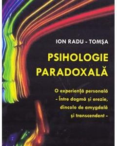 Psihologie paradoxala - Ion Radu-Tomsa