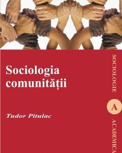Psihosociologia comunitatii - Tudor Pitulac