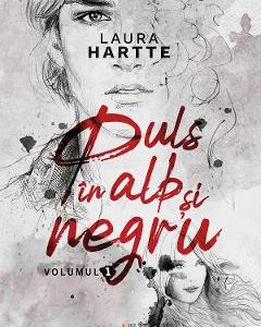Puls in alb si negru. Vol.1 - Laura Hartte