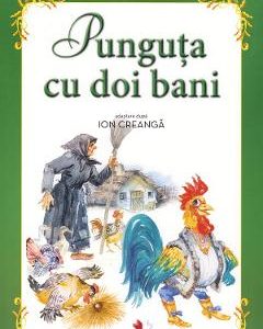 Punguta cu doi bani. Carte gigant - Ion Creanga